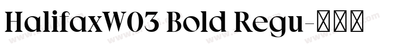 HalifaxW03 Bold Regu字体转换